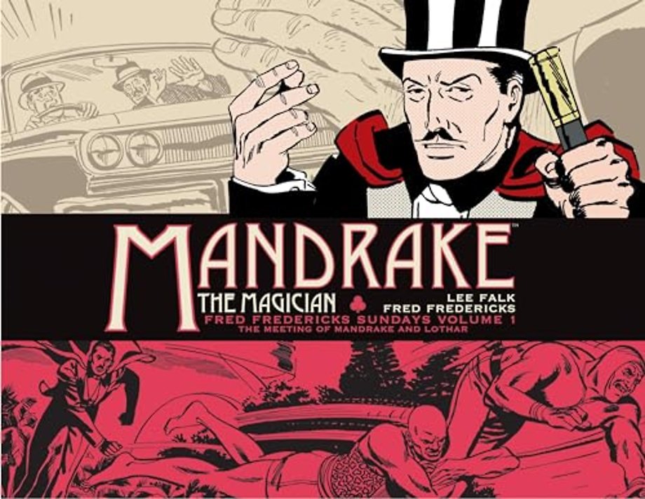 Mandrake the Magician: Fred Fredericks Sundays Vol. 1: The Meeting of Mandrake and Lothar