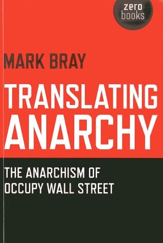 Translating Anarchy – The Anarchism of Occupy Wall Street