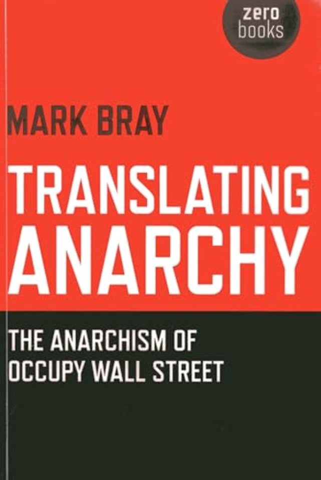 Translating Anarchy – The Anarchism of Occupy Wall Street
