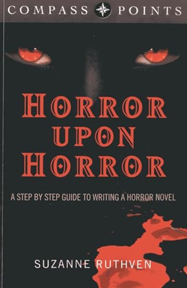 Compass Points – Horror Upon Horror – A Step by Step Guide to Writing a Horror Novel