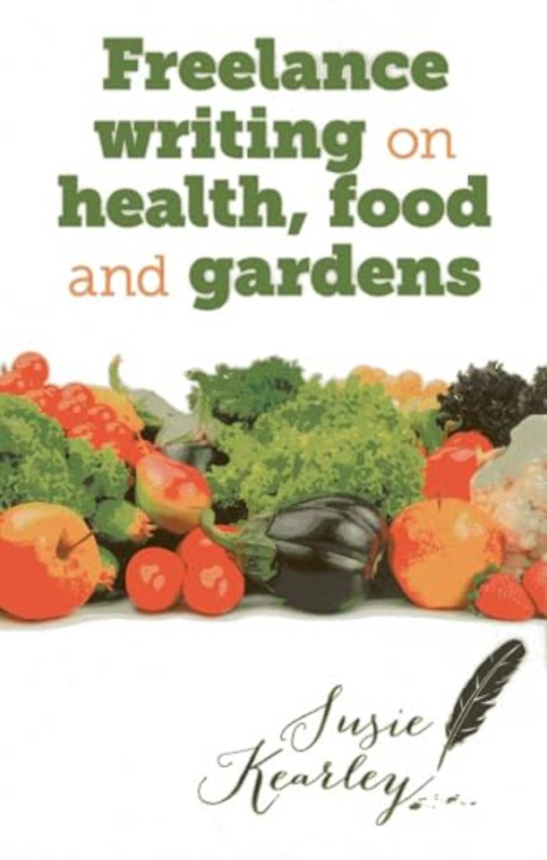 Freelance writing on health, food and gardens