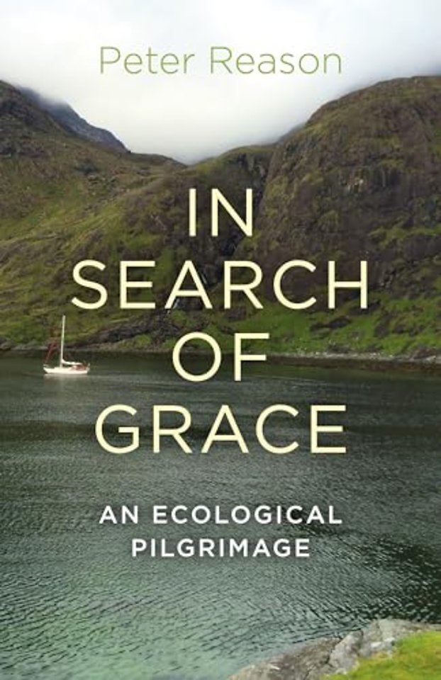 In Search of Grace – An ecological pilgrimage