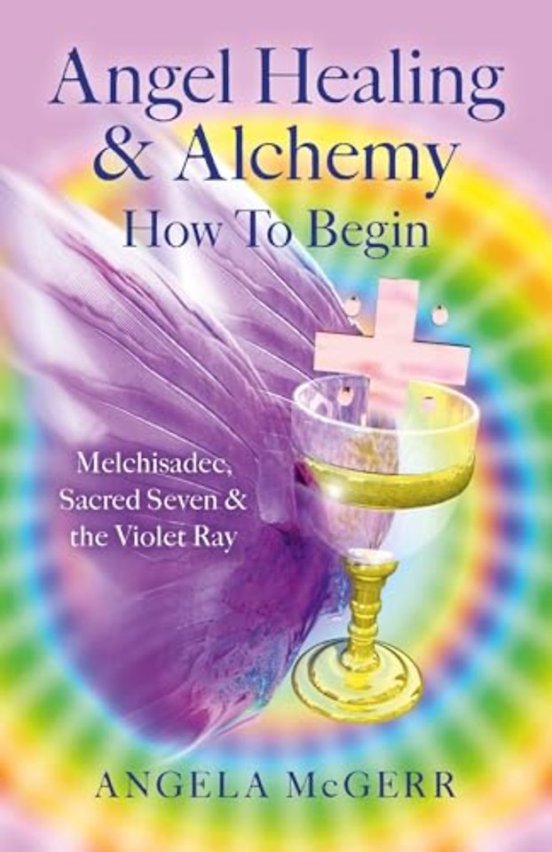 Angel Healing & Alchemy - How to Begin
