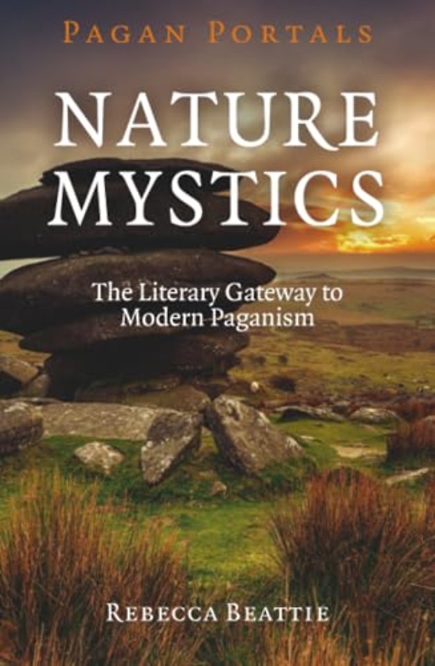 Pagan Portals – Nature Mystics – The Literary Gateway to Modern Paganism
