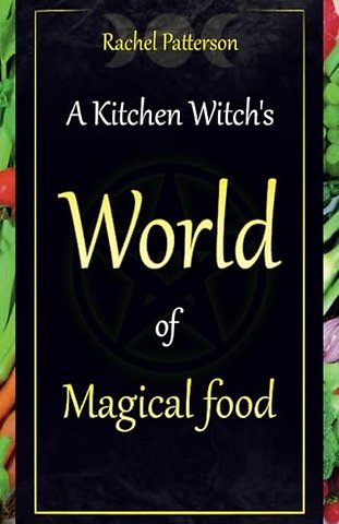 Kitchen Witch`s World of Magical Food, A