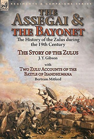 The Assegai and the Bayonet