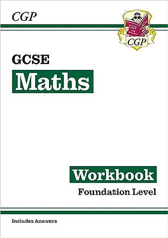 GCSE Maths Workbook: Foundation (includes answers)