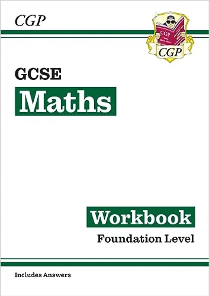 GCSE Maths Workbook: Foundation (includes answers)
