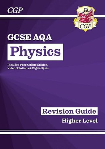 GCSE Physics AQA Higher Revision Guide with CGP RevisionHub