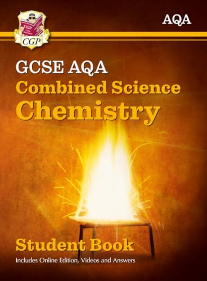 GCSE Combined Science Chemistry AQA Student Book (includes Online Edition, Videos and Answers)