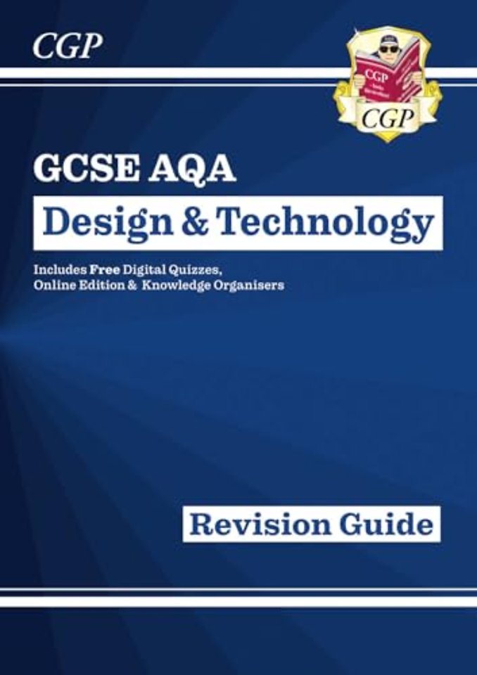 GCSE Design & Technology AQA Revision Guide (w/ Online Edition, Quizzes & Knowledge Organisers)