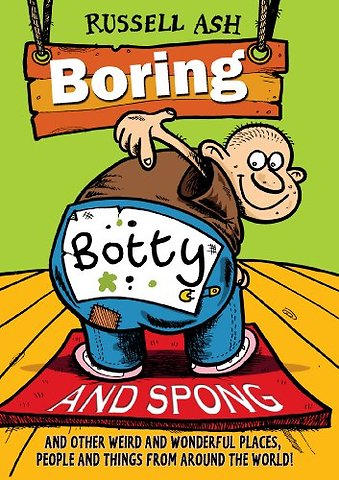 Boring, Botty and Spong