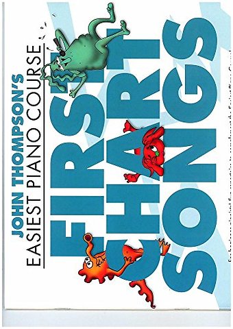 John Thompson's Piano Course First Chart Songs