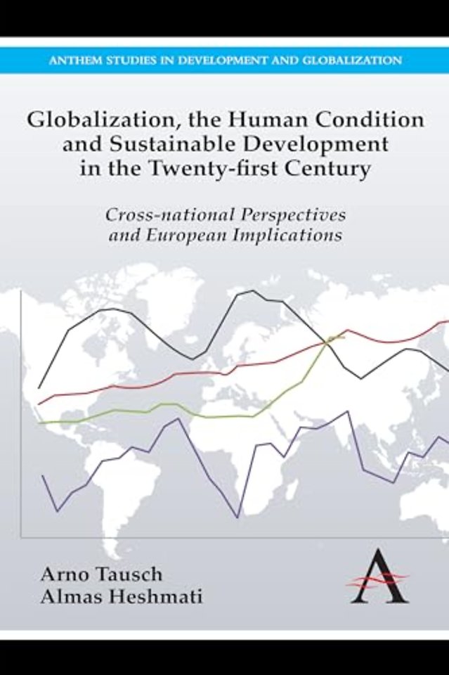 Globalization, the Human Condition and Sustainable Development in the Twenty-first Century