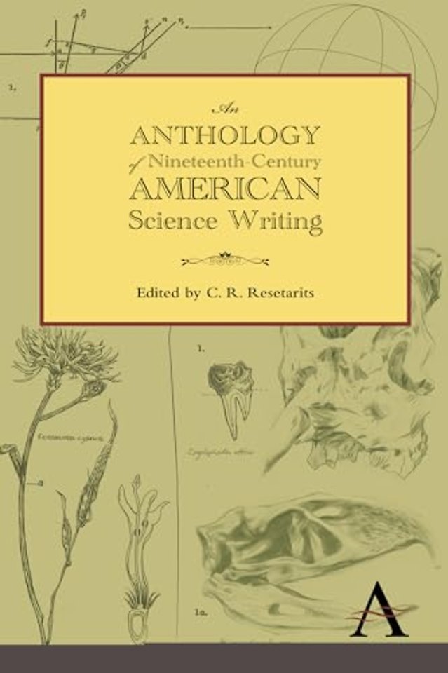 An Anthology of Nineteenth-Century American Science Writing