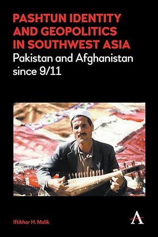 Pashtun Identity and Geopolitics in Southwest Asia