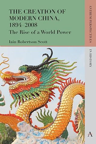The Creation of Modern China, 1894–2008