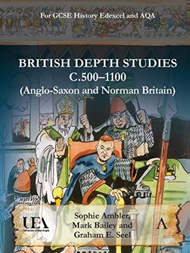 British Depth Studies c500–1100 (Anglo-Saxon and Norman Britain)
