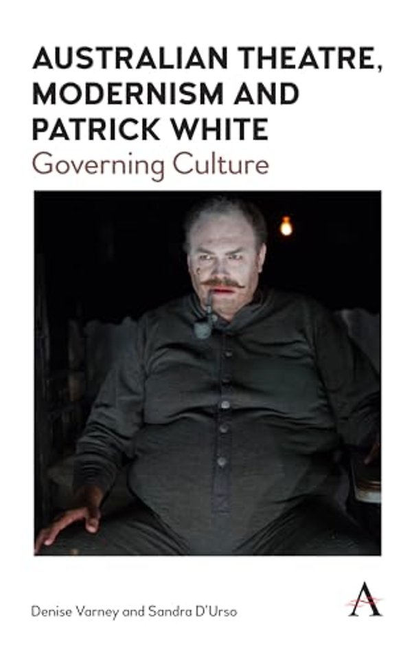 Australian Theatre, Modernism and Patrick White