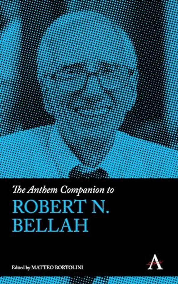 The Anthem Companion to Robert N. Bellah