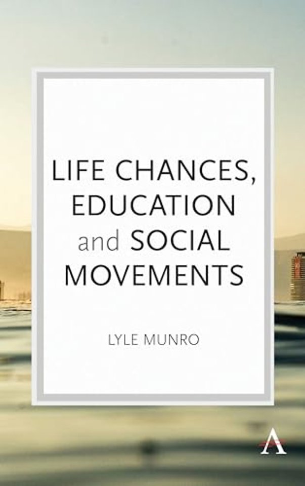 Life Chances, Education and Social Movements