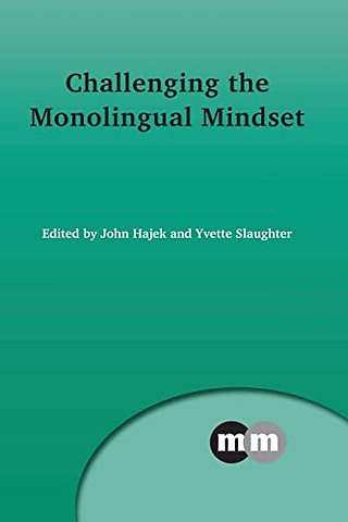 Challenging the Monolingual Mindset
