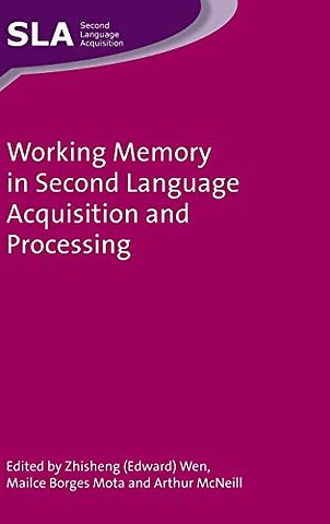 Working Memory in Second Language Acquisition and Processing