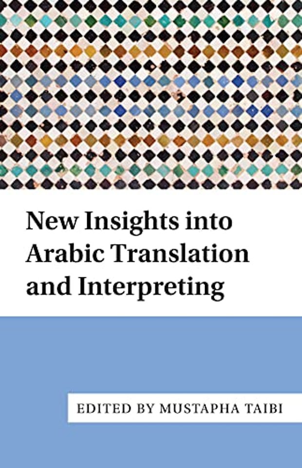 New Insights into Arabic Translation and Interpreting