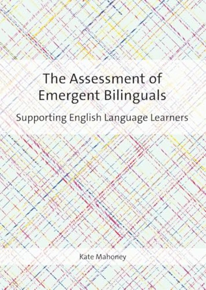 The Assessment of Emergent Bilinguals
