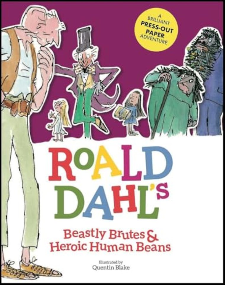 Roald Dahl's Beastly Brutes & Heroic Human Beans