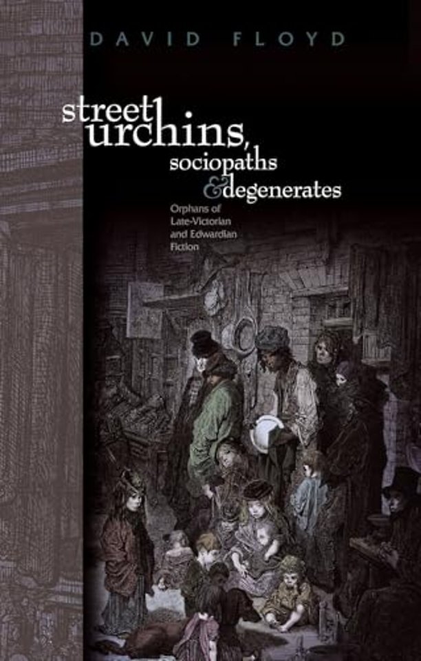 Street Urchins, Sociopaths and Degenerates