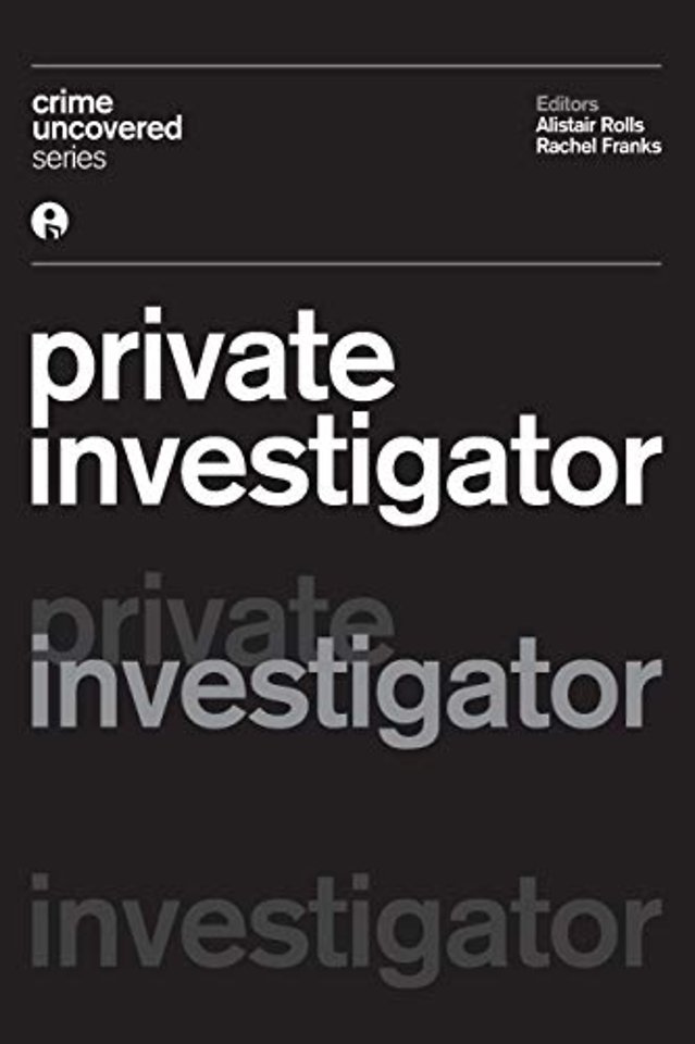 Crime Uncovered: Private Investigator