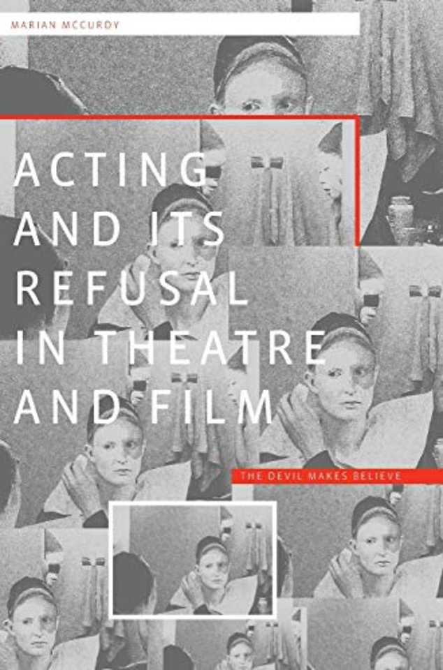 Acting and its Refusal in Theatre and Film