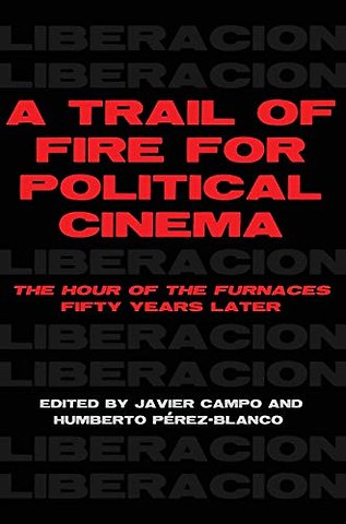 A Trail of Fire for Political Cinema