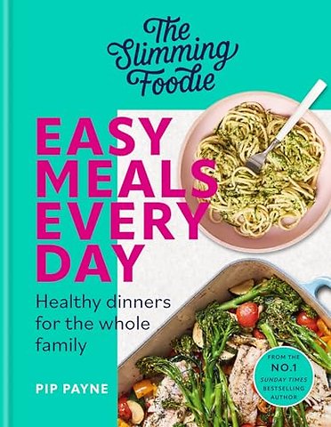 The Slimming Foodie Easy Meals Every Day