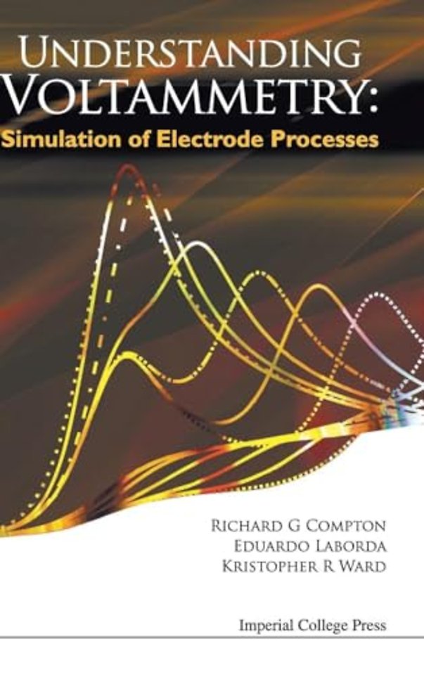 Understanding Voltammetry: Simulation Of Electrode Processes