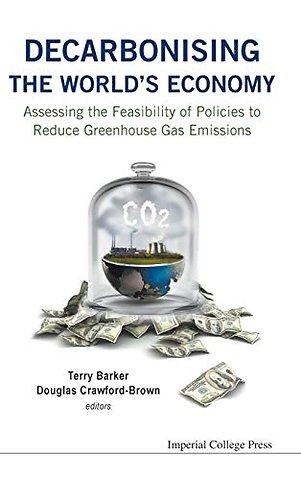 Decarbonising The World's Economy: Assessing The Feasibility Of Policies To Reduce Greenhouse Gas Emissions