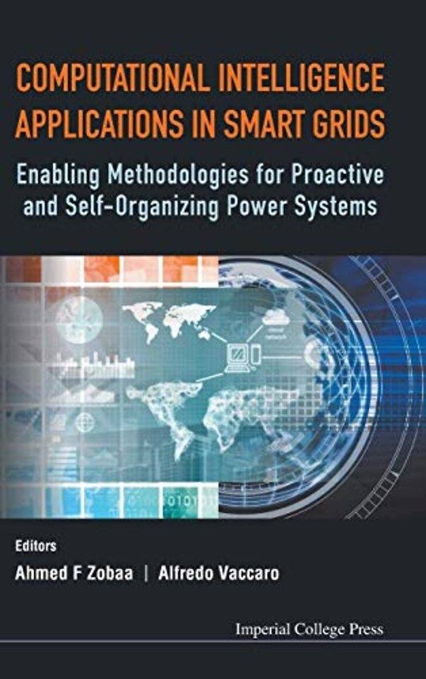 Computational Intelligence Applications In Smart Grids: Enabling Methodologies For Proactive And Self-organizing Power Systems