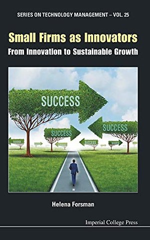 Small Firms As Innovators: From Innovation To Sustainable Growth