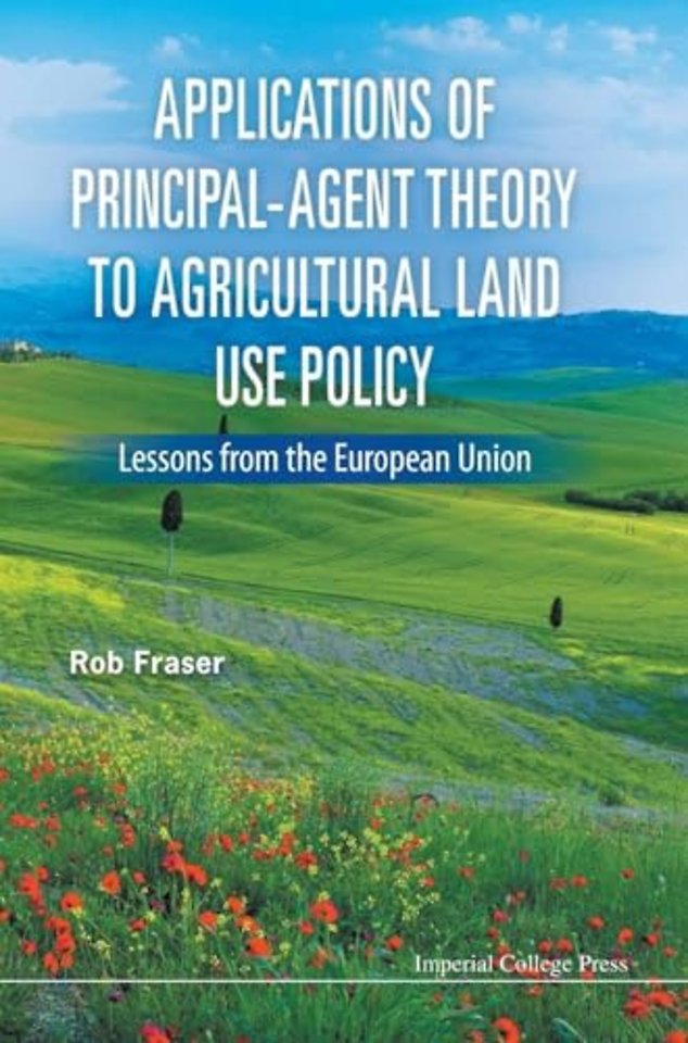 Applications Of Principal-agent Theory To Agricultural Land Use Policy: Lessons From The European Union