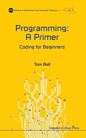 Programming: A Primer - Coding For Beginners