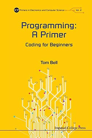 Programming: A Primer - Coding For Beginners