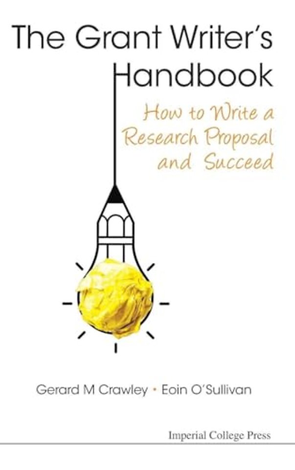Grant Writer's Handbook, The: How To Write A Research Proposal And Succeed