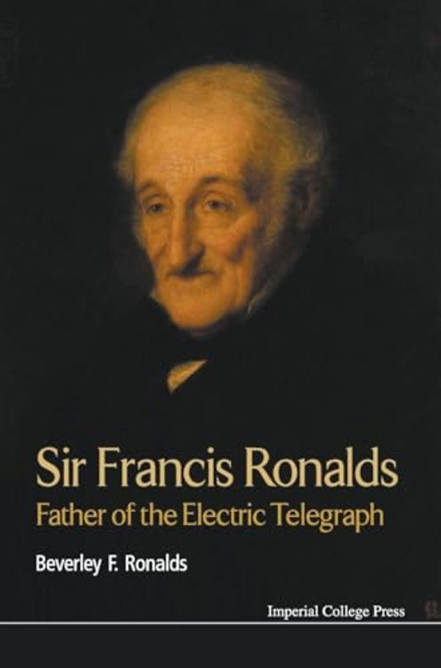 Sir Francis Ronalds: Father Of The Electric Telegraph