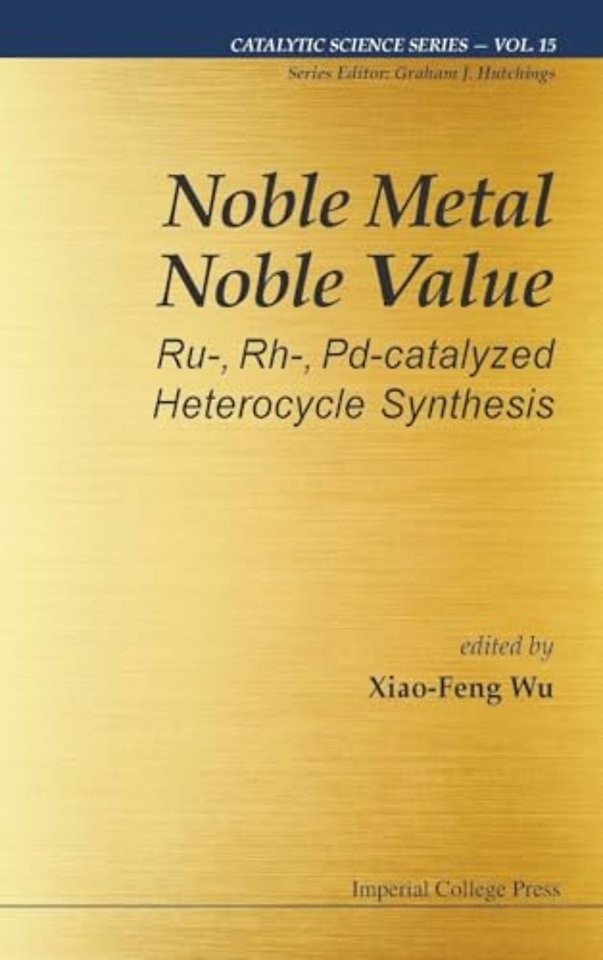 Noble Metal Noble Value: Ru-, Rh-, Pd-catalyzed Heterocycle Synthesis