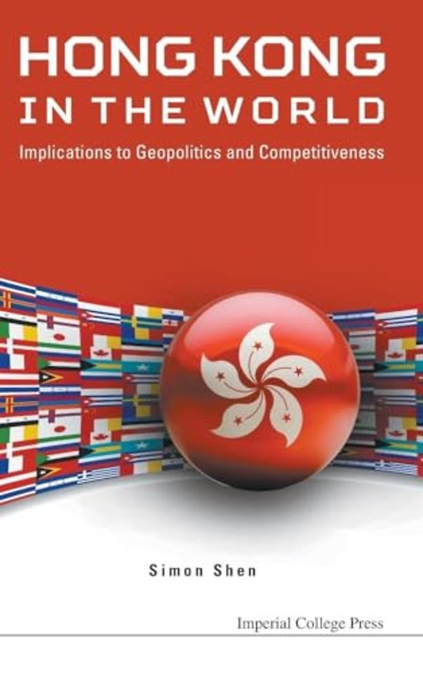 Hong Kong In The World: Implications To Geopolitics And Competitiveness