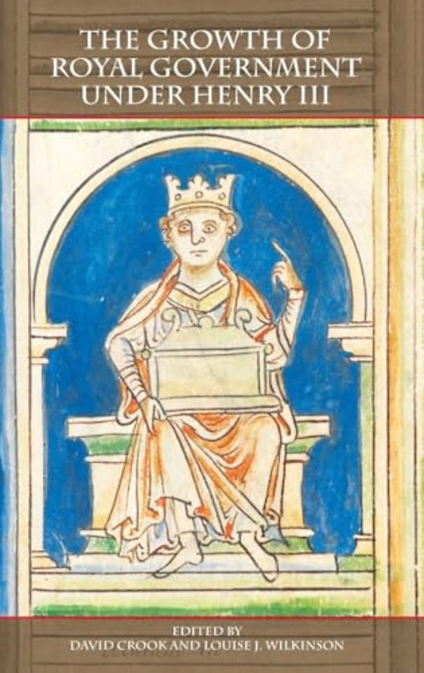 The Growth of Royal Government under Henry III