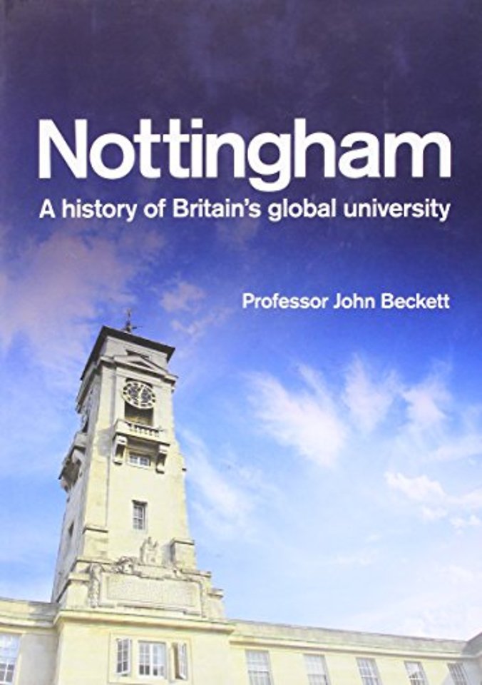 Nottingham: A History of Britain's Global University
