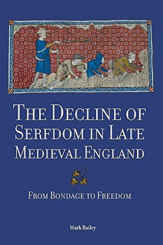 Decline of Serfdom in Late Medieval England – From Bondage to Freedom