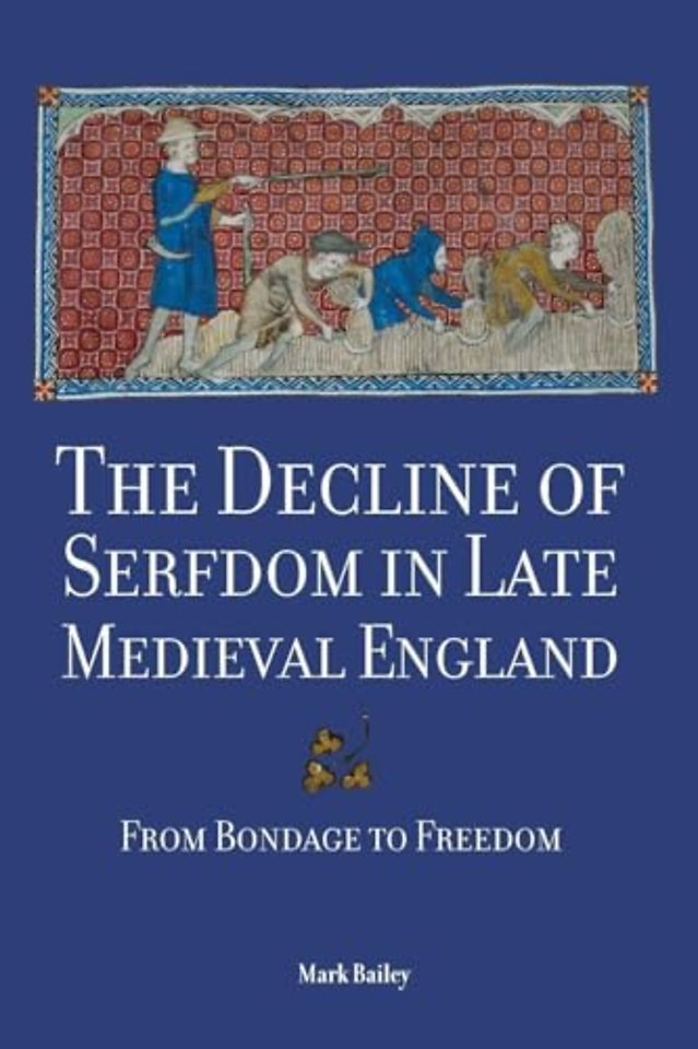 The Decline of Serfdom in Late Medieval England – From Bondage to Freedom